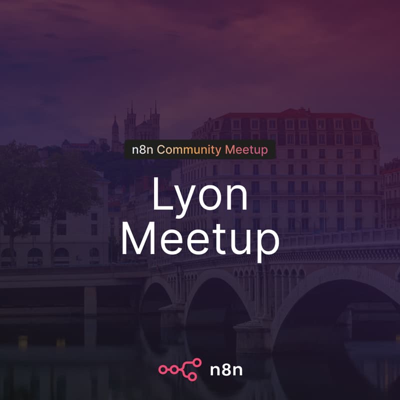 Cover Image for n8n Meetup Lyon: Gagnez du temps avec vos agents n8n !