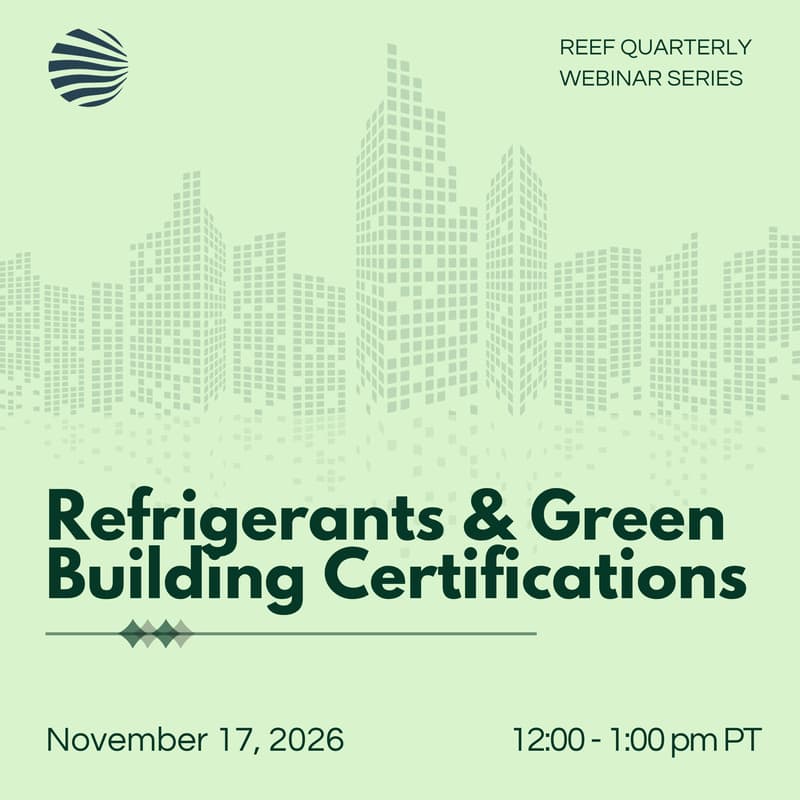 Cover Image for REEF Presents: “Refrigerants and Green Building Certifications”