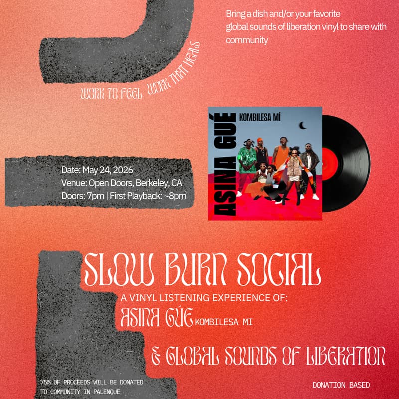 Cover Image for Slow Burn Social: A Vinyl Listening Experience of: "Asina Gúe" by Kombilesa Mi & more Global Sounds of Liberation