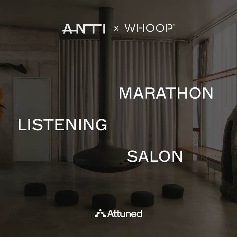 Cover Image for ANTI x WHOOP Listening Salon w/ Attuned