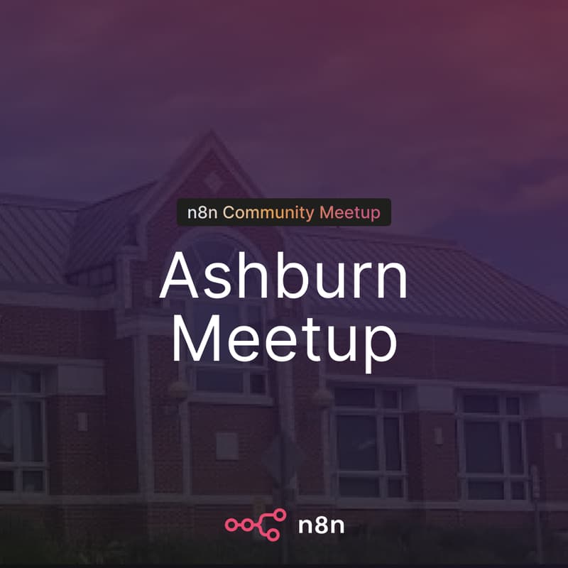 Cover Image for n8n Meetup Ashburn - Build Your First AI Agent with n8n
