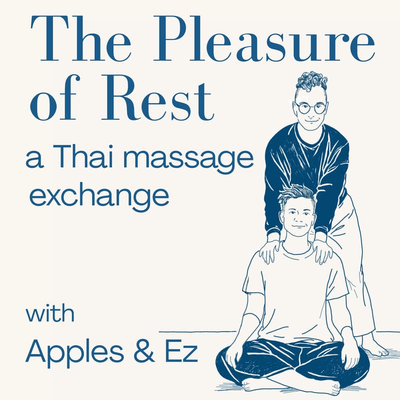 Cover Image for The Pleasure of Rest: a Thai massage exchange