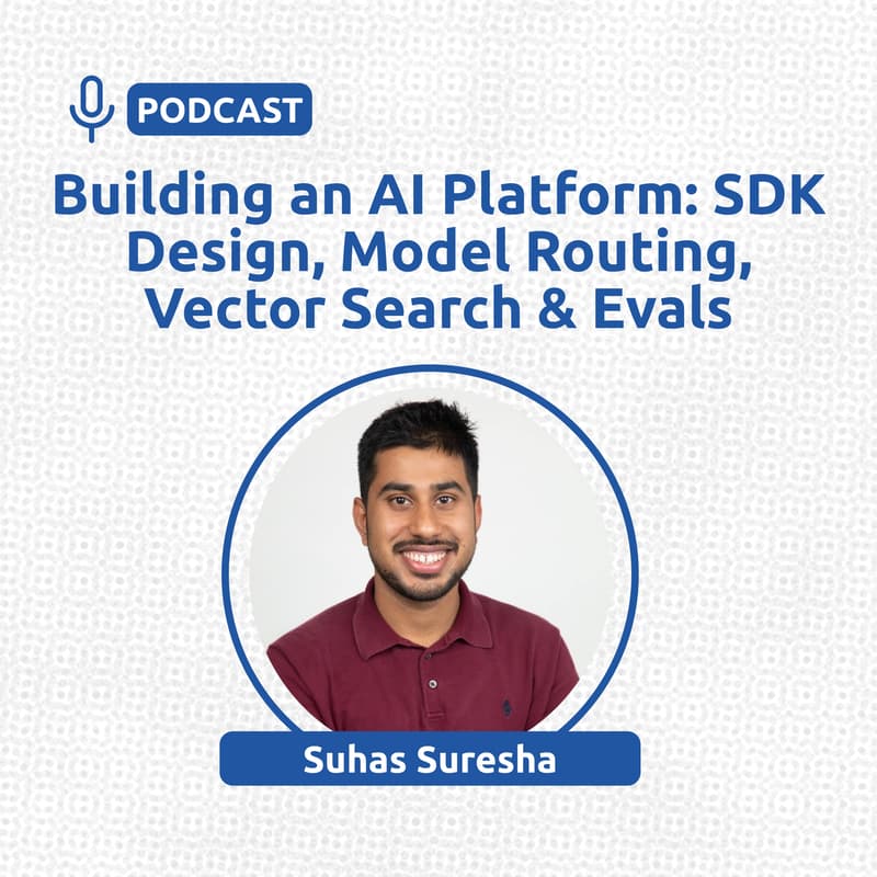Cover Image for Building an AI Platform: SDK Design, Model Routing, Vector Search & Evals