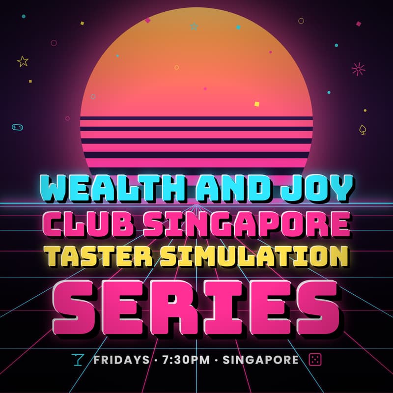 Cover Image for 🎉 Wealth and Joy Club Singapore — Taster Simulation Series 🎉