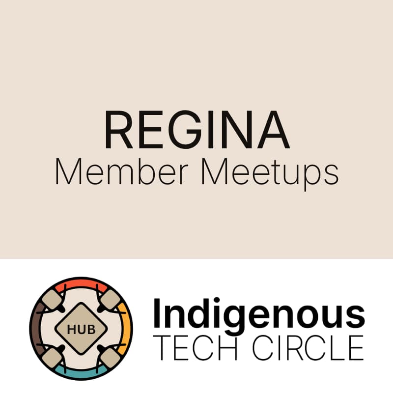 Cover Image for Indigenous Tech Circle — Regina Launch 🎉