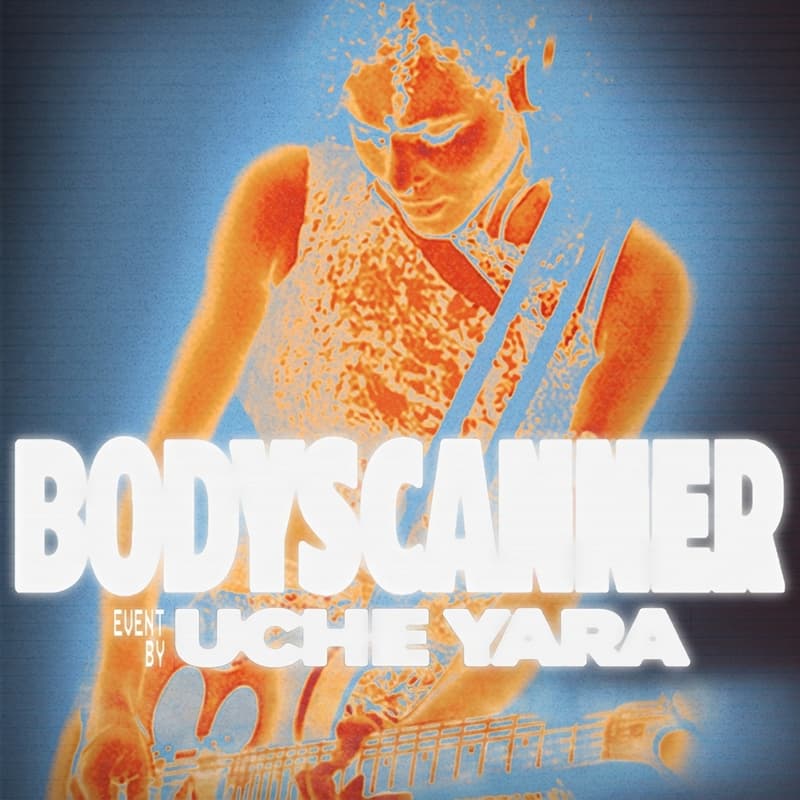 Cover Image for BODYSCANNER by UCHE YARA