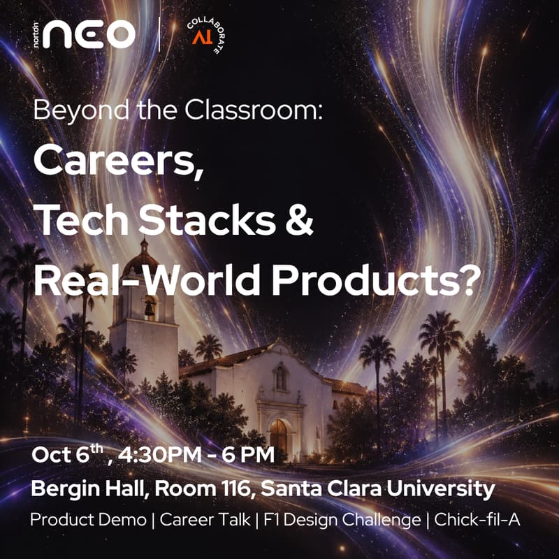 Cover Image for Beyond the Classroom: Careers, Tech Stacks & Real-World Products? | Norton Neo x SCU AIC