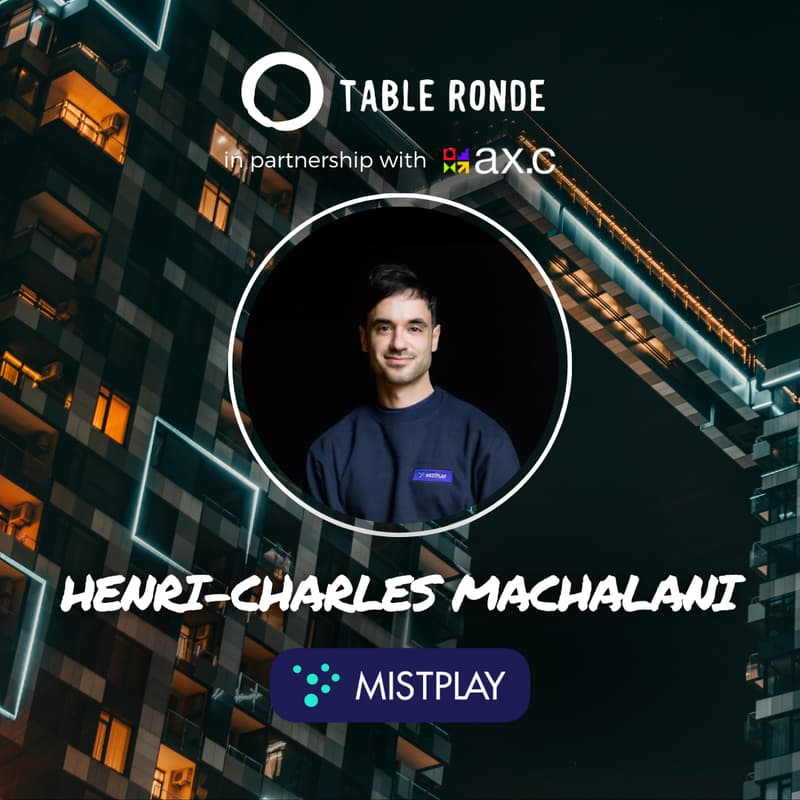 Cover Image for Table Ronde with Henri-Charles Machalani (Mistplay)