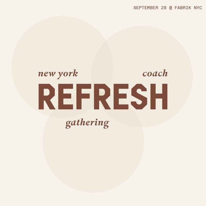 Cover Image for Refresh NYC Coach Gathering