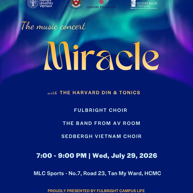 Cover Image for Miracle Concert - Fulbright University Vietnam x The Harvard Din & Tonics