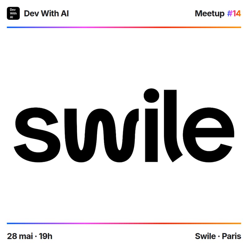 Cover Image for Dev With AI Meetup #14 @ Swile [Paris]