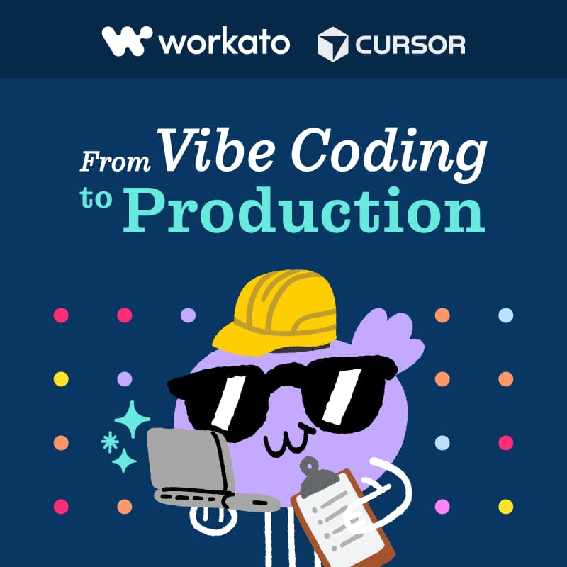 Cover Image for From Vibe Coding to Production: Cursor + Workato