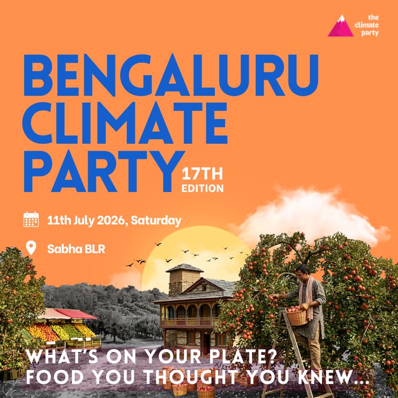 Cover Image for Bengaluru Climate Party | What's on your plate? Food you 'thought' you knew...