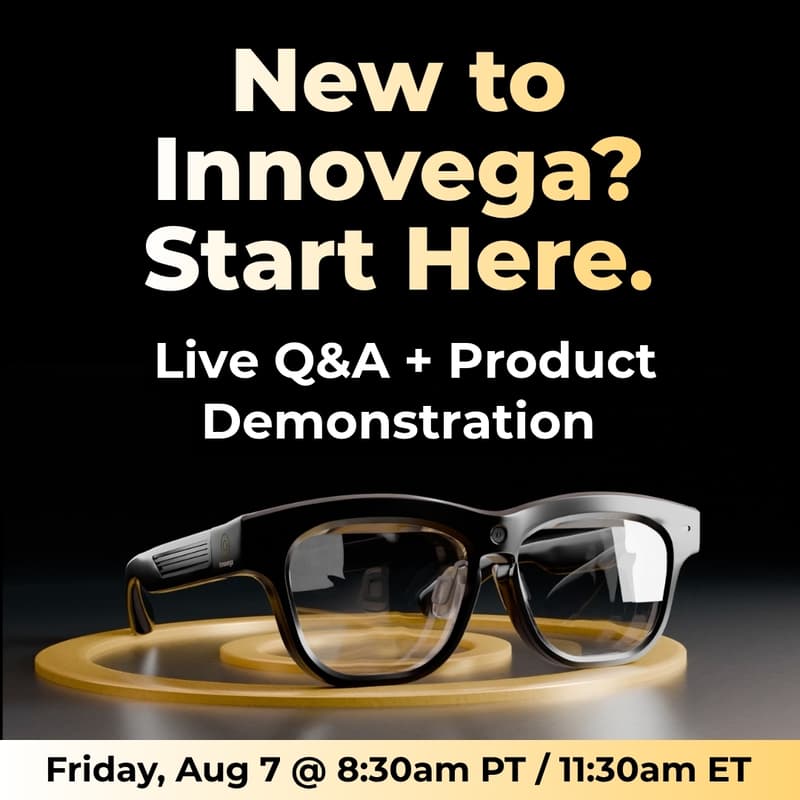Cover Image for New to Innovega? Start Here. Live Q&A + Product Demonstration