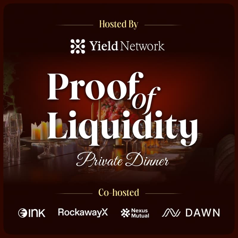 Cover Image for Proof Of Liquidity: VIP Dinner by Yield Network, Ink Chain, RockawayX, DAWN and Nexus Mutual