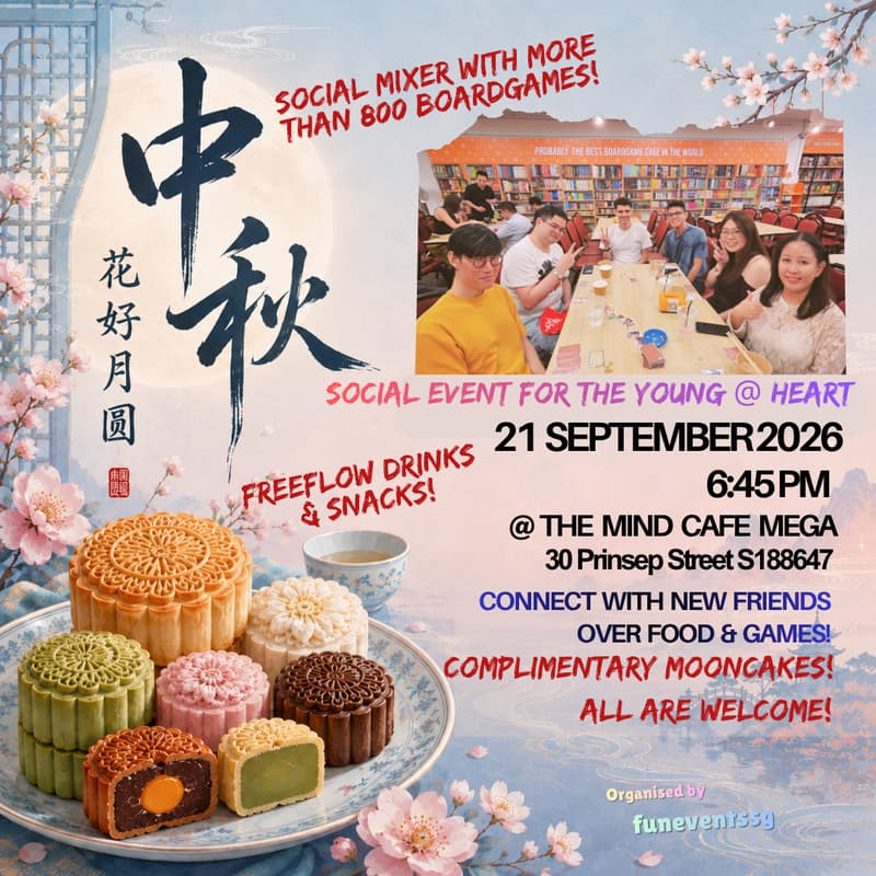Cover Image for [Mid-Autumn Festival] Meet, Play & Connect! Mooncakes +Freeflow Snacks & Drinks!