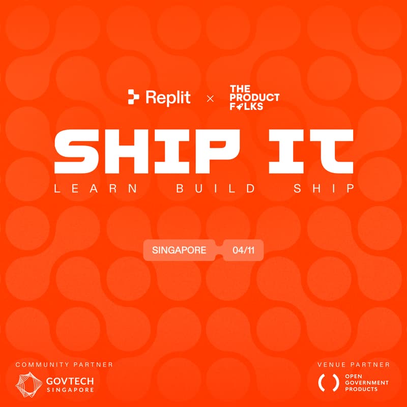 Cover Image for Ship It | Replit x TPF Singapore Edition