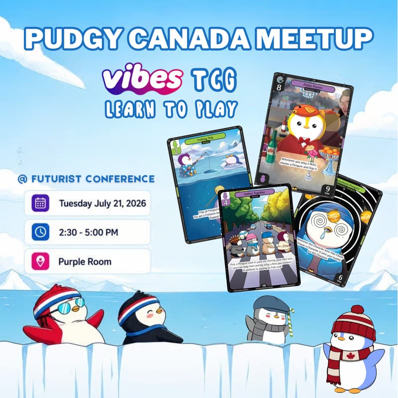 Cover Image for Pudgy Canada Meetup - Vibes TCG Learn to Play