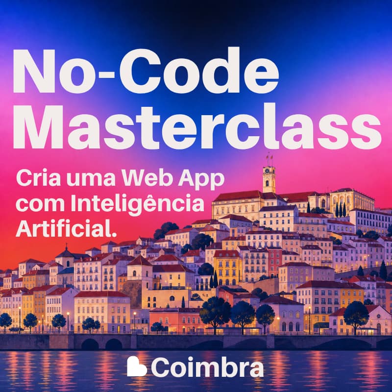 Cover Image for No-Code Masterclass: Cria uma Web App com Inteligência Artificial 👾