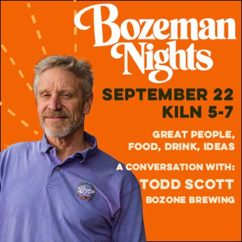 Cover Image for Bozeman Nights - Sept // Todd Scott // Founder, Bozone Brewing