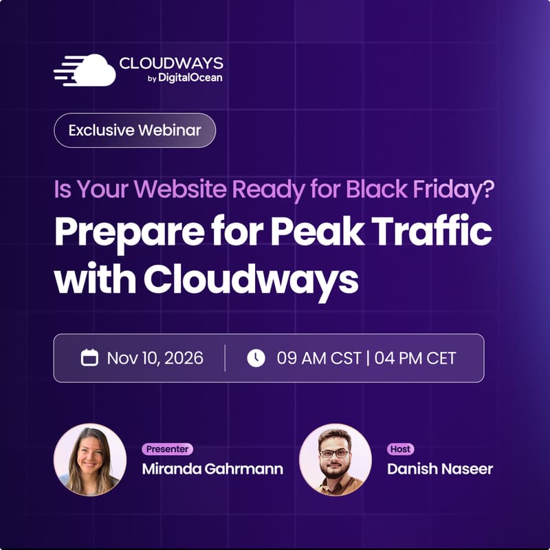 Cover Image for [WEBINAR] Is Your Website Ready for Black Friday? Prepare for Peak Traffic with Cloudways