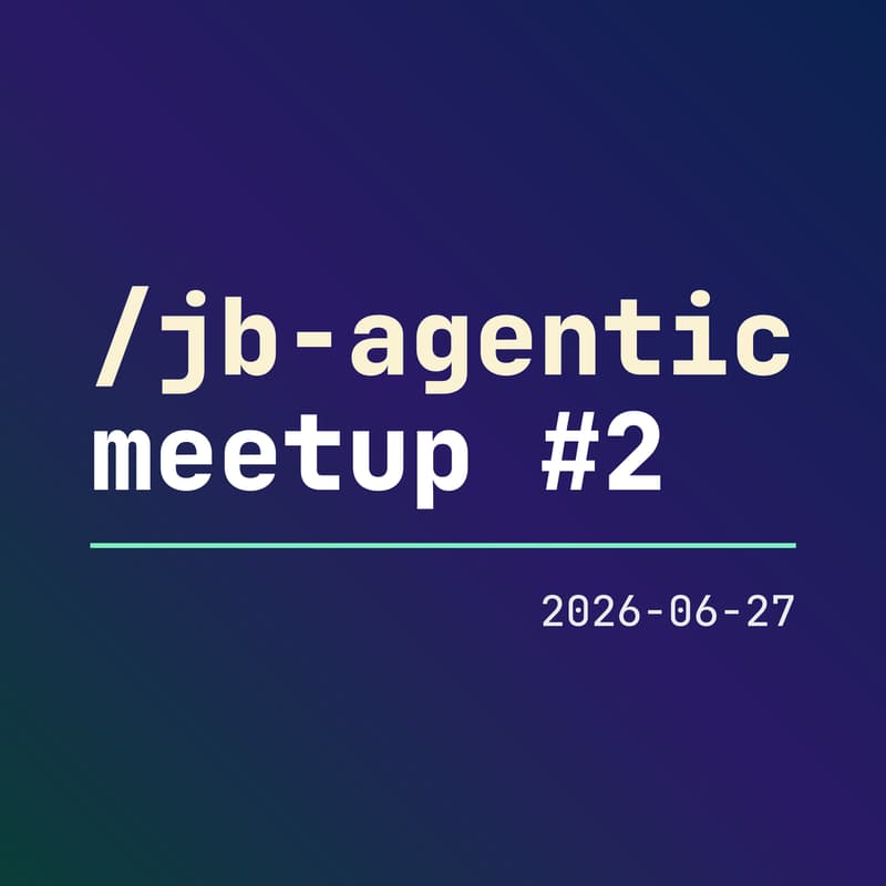 Cover Image for JB Agentic Meetup #2