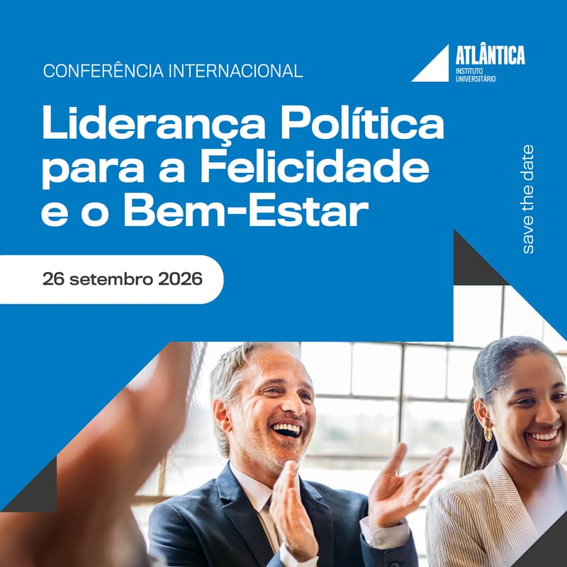Cover Image for Conferência Internacional sobre Liderança Política para a Felicidade e o Bem-Estar (IU Atlântica)