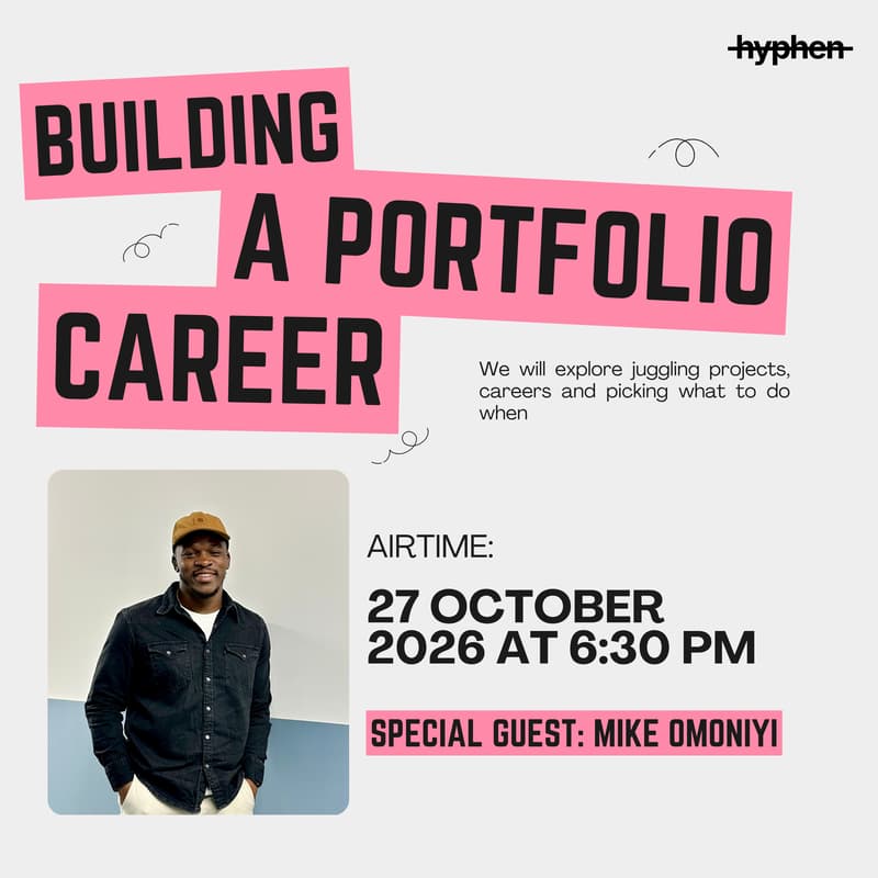 Cover Image for Hyphen Special: Building a portfolio career with Mike Omoniyi