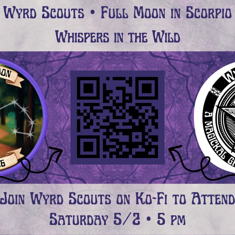 Cover Image for Scorpio Full Moon • Private Wyrd Scout Event • Spirit • Whispers in the Wild