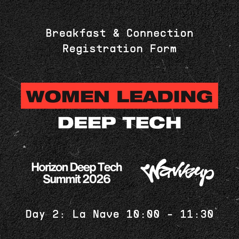 Cover Image for Women Leading Deep Tech | Breakfast & Connection - Horizon Deep Tech x Wavveup