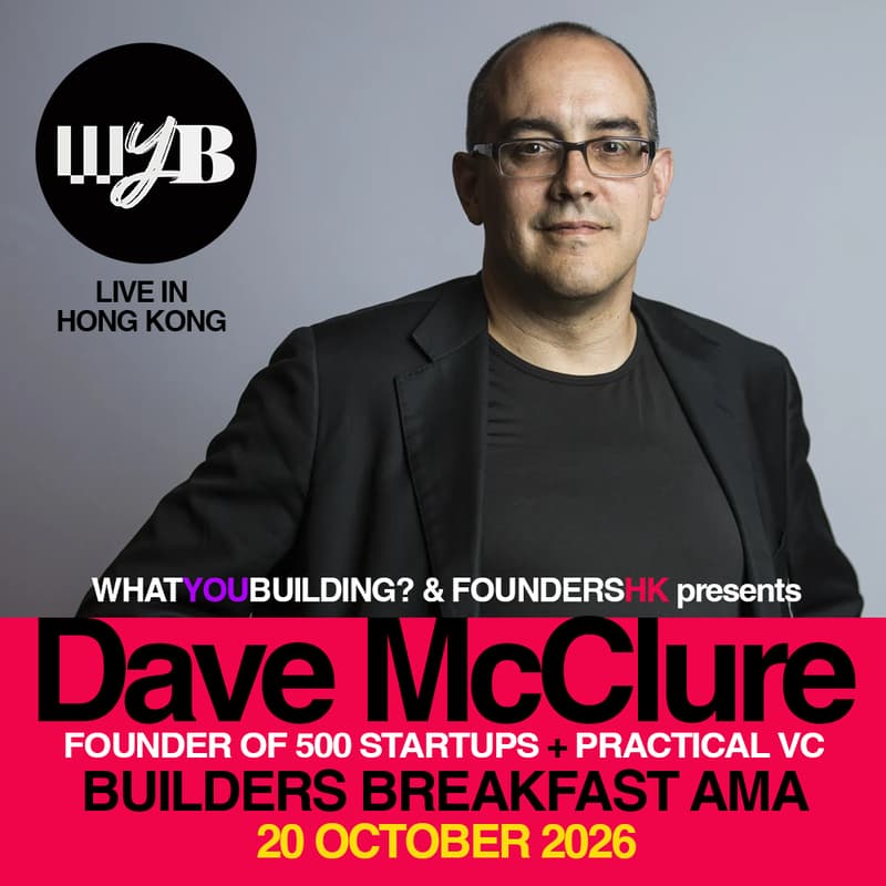 Cover Image for WyB & FoundersHK Presents Founders Breakfast - with Dave McClure LIVE in Hong Kong