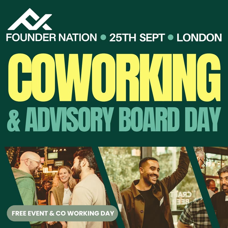 Cover Image for Founder Nation: Co-working & Advisory Board Day - London - Come Build Together