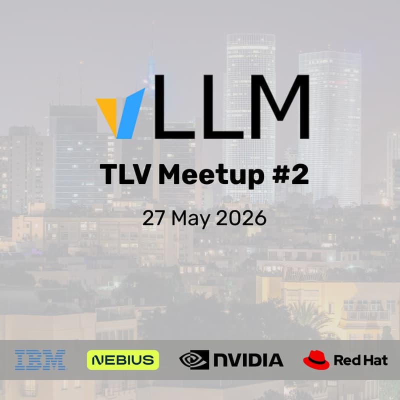 Cover Image for Israel vLLM Meetup #2