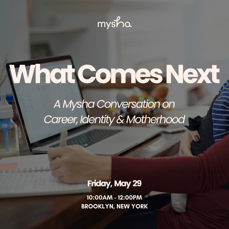 Cover Image for NYC: What Comes Next: A Conversation on Career, Identity & Motherhood