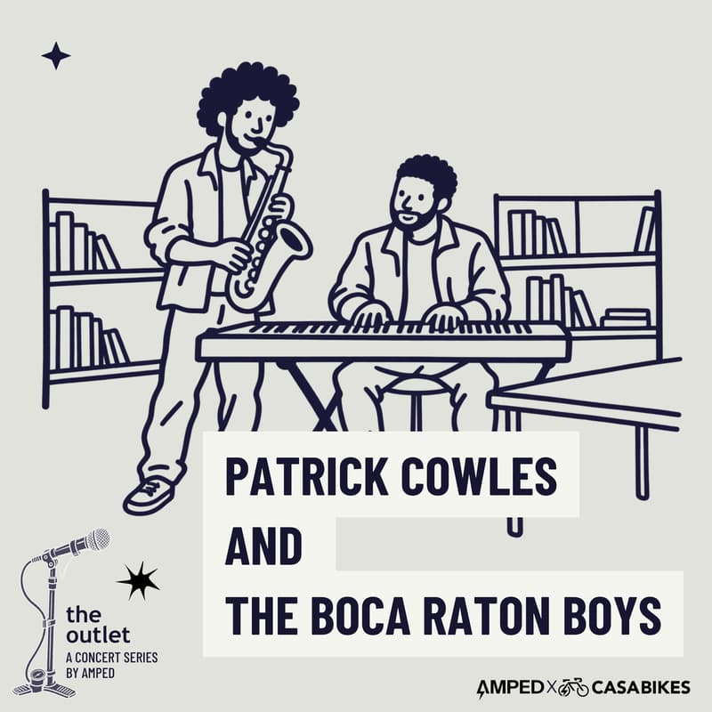 Cover Image for The Outlet presents: Patrick Cowles and the Boca Raton Boys