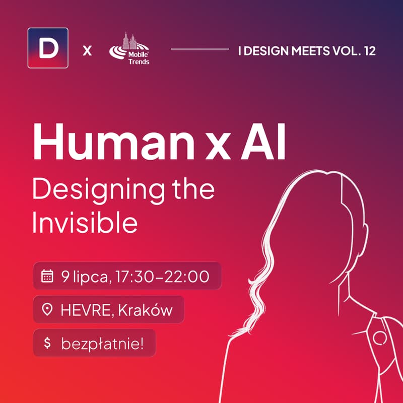 Cover Image for [Meetup] I DESIGN x Mobile Trends | Human x AI - Designing the Invisible