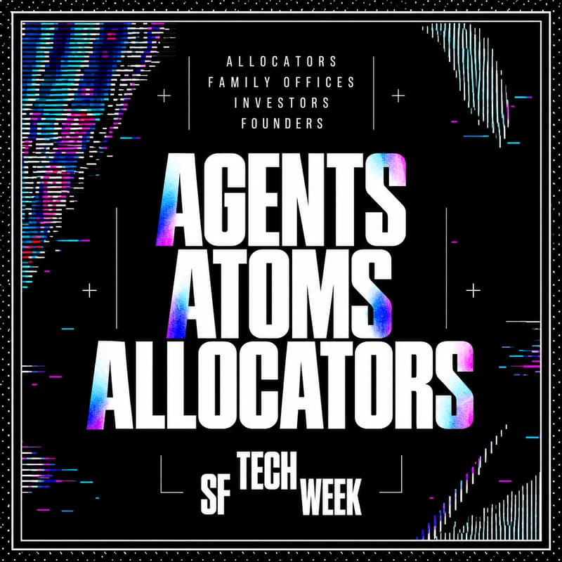 Cover Image for Agents, Atoms, Allocators #SFTechWeek