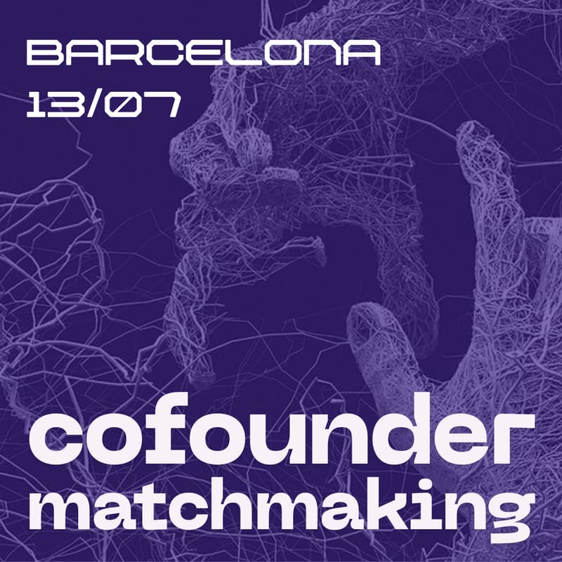 Cover Image for Barcelona Founders Forge: Meet Your Cofounder IRL