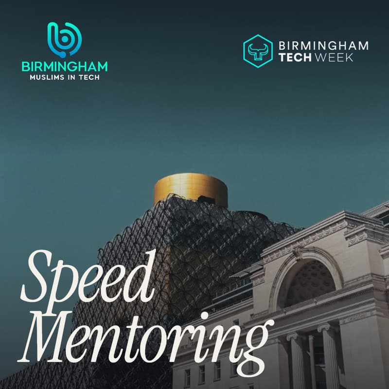 Cover Image for Birmingham Muslims in Tech: Speed Mentoring
