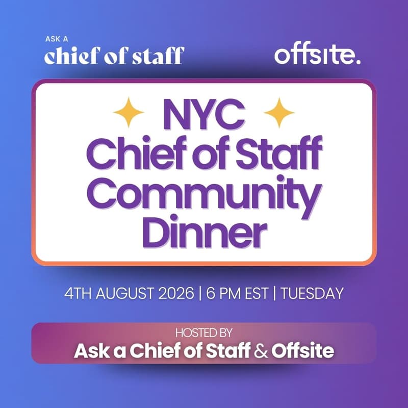 Cover Image for Ask a Chief of Staff x Offsite: NYC Community Dinner