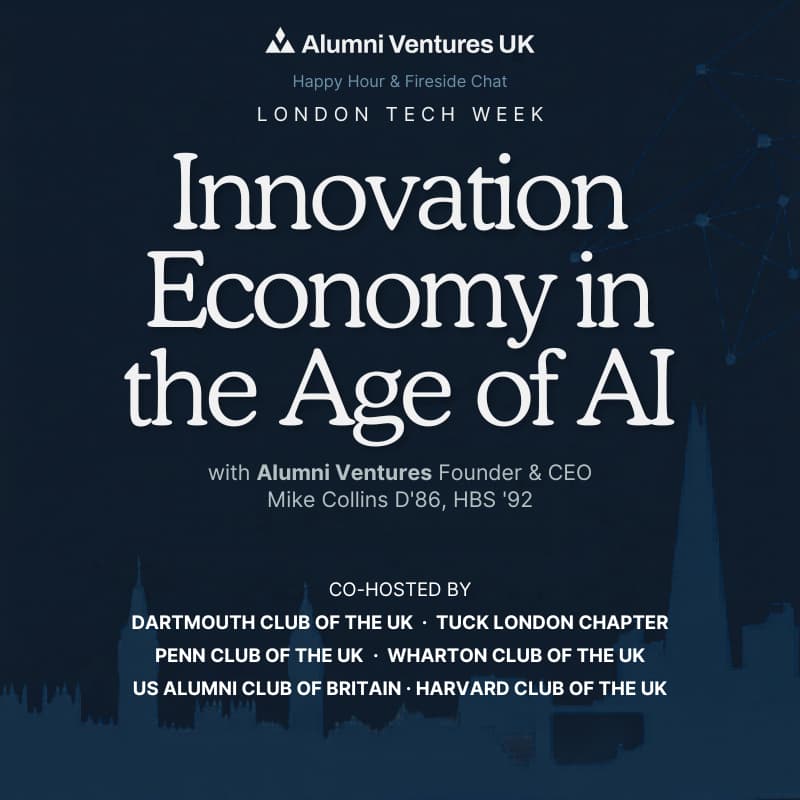 Cover Image for London Tech Week: Happy Hour & Fireside Chat with Alumni Ventures Founder & CEO Mike Collins D'86, HBS'92