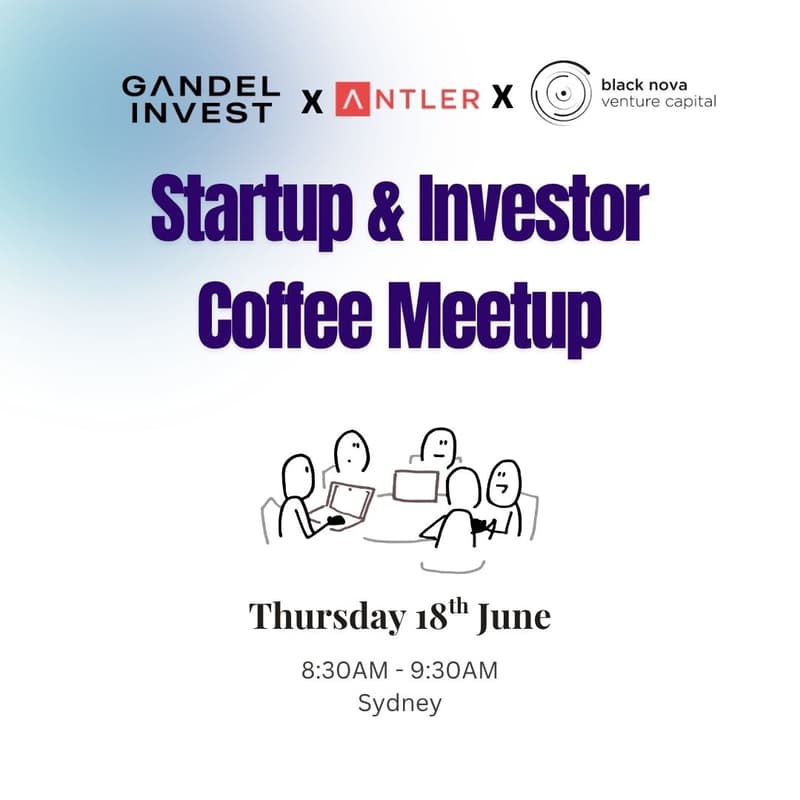 Cover Image for Sydney Founders Coffee Meet-up - Gandel Invest x Antler X Black Nova