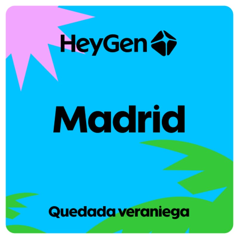Cover Image for Quedada veraniega: HeyGen Madrid