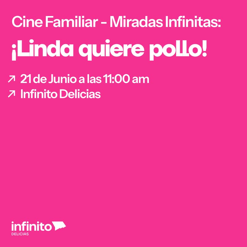 Cover Image for Cine familiar Miradas Infinitas: ¡Linda quiere pollo!