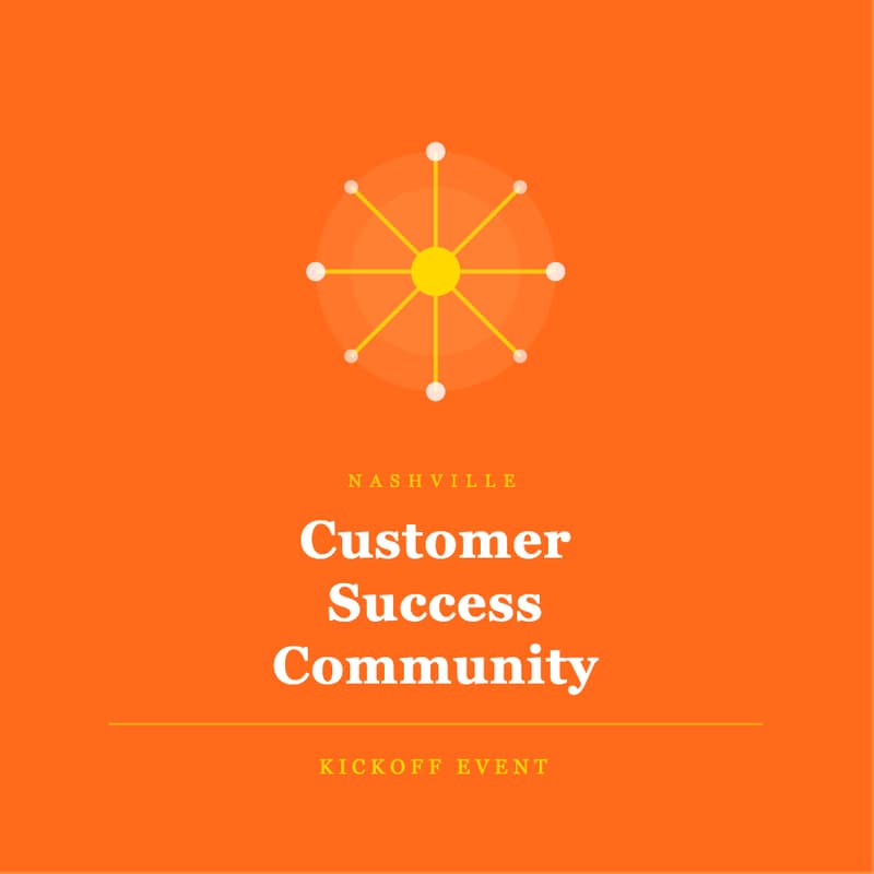 Cover Image for Nashville Customer Success Community - Kickoff Event