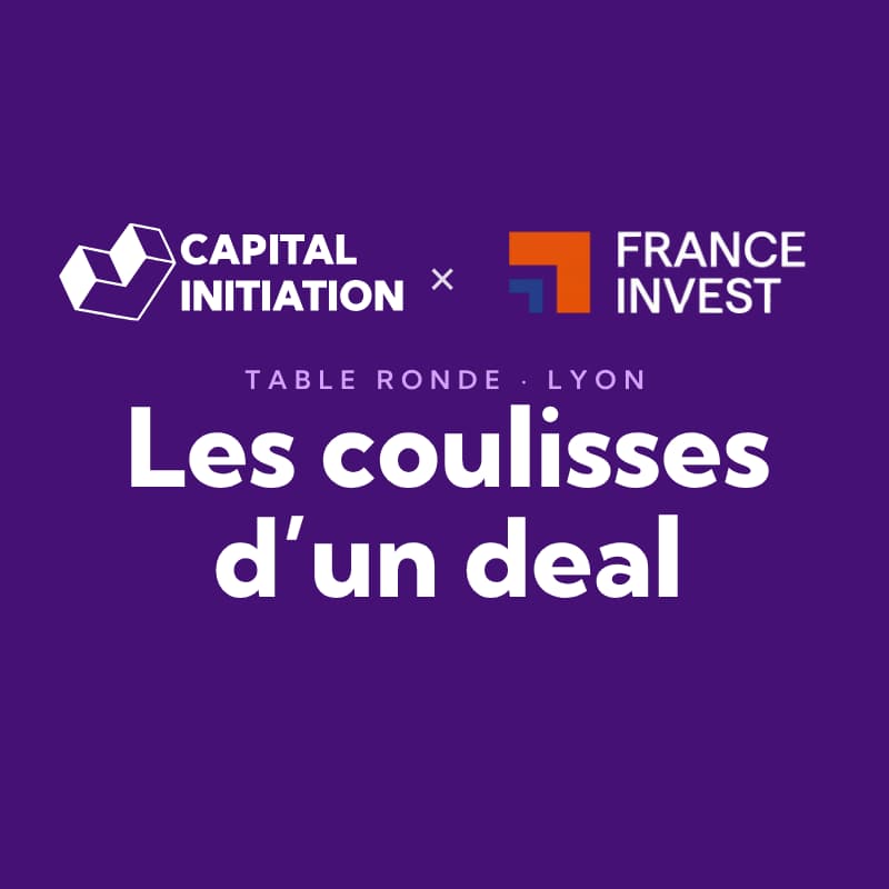 Cover Image for Capital Initiation x France Invest - Table ronde à Lyon