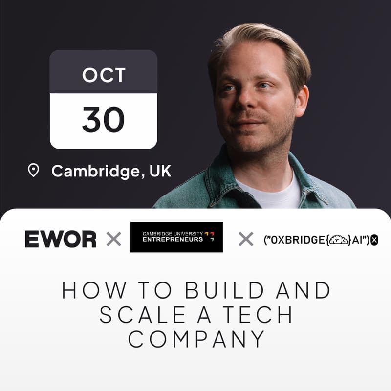 Cover Image for How to build and scale a tech company — Quinten Selhorst (Partner @EWOR) | EWOR x CUE x Oxbridge AI X