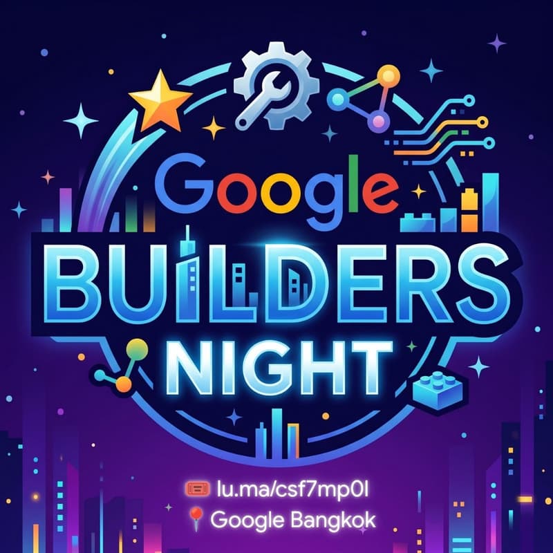 Cover Image for Google Builders Night: Building Next-Gen AI Agents (Bangkok)