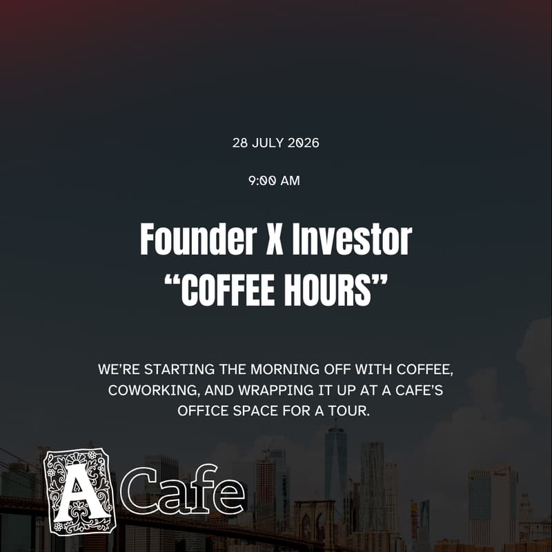 Cover Image for FOUNDER X INVESTOR "COFFEE HOURS"