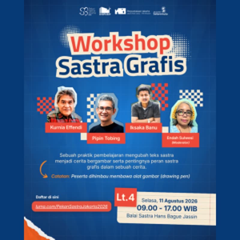 Cover Image for Workshop Sastra Grafis bersama Iksaka Banu, Pipin Tobing, Kurnia Effendi, dan Endah Sulwesi